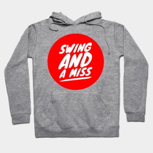 Swing and a Miss Hoodie